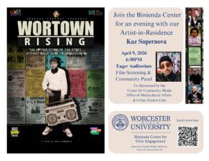 Event flyer featuring the "Wortown Rising" film screening and panel with artist-in-residence Kaz Supernova, held April 9, 2026, at Worcester State University's Eager Auditorium.