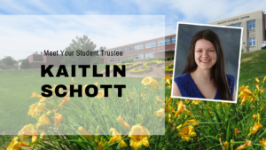 Meet Kaitlin Schott, Student Trustee
