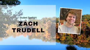 Student Spotlight | Zach Trudell