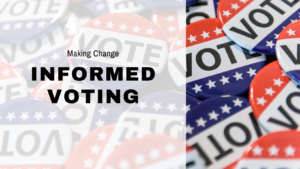 Making Change: Informed Voting