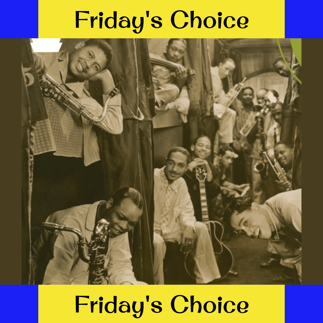 yellow and blue banner that reads "Friday's Choice" on the top and bottom of the image. a black and white photo of African American men with instruments, smiling