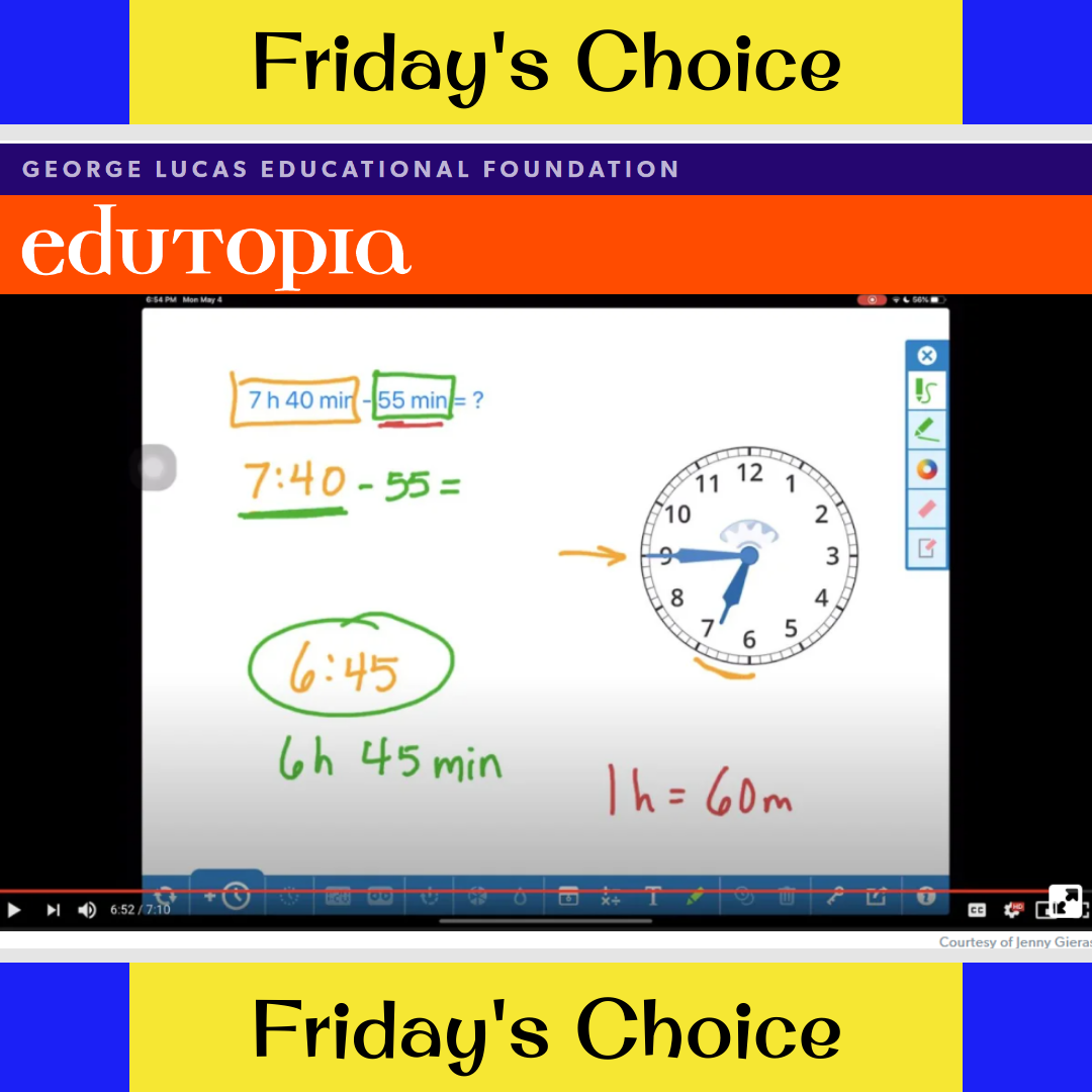 yellow and blue banner that reads "Friday's Choice" on the top and bottom of the image. a black background with an image of a white online whiteboard with drawings of a clock and reading time. a red banner that reads "edutopia" above the photo , below the Friday's Choice banner.