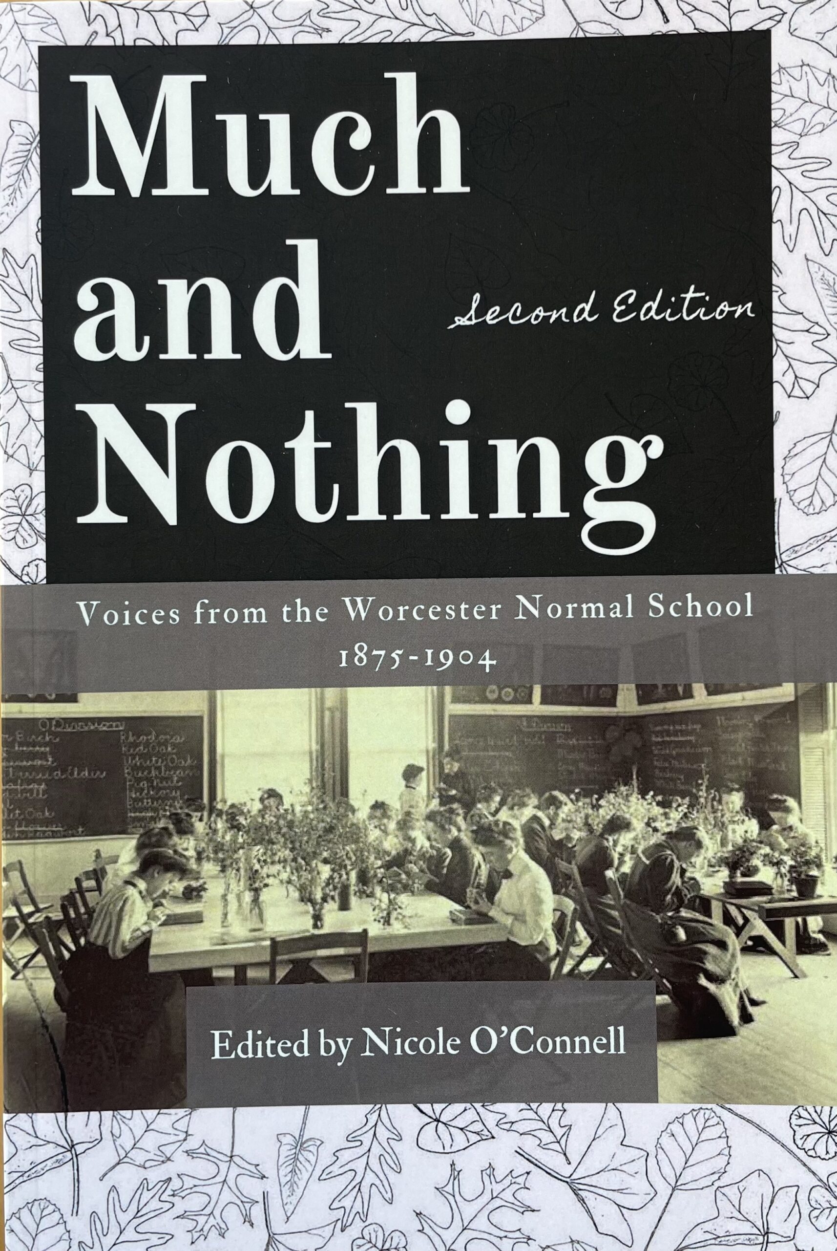 Cover of the book Much and Nothing, featuring an old photo of Worcester Normal School students