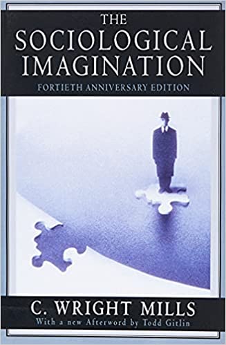 The Sociological Imagination C. Wright Mills