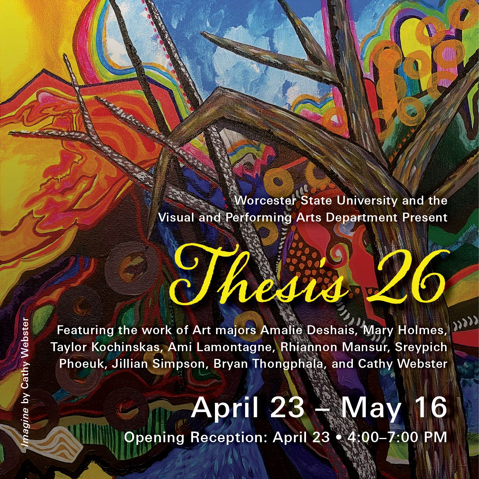 Colorful abstract artwork with exhibition text for "Thesis 26," part of Visual & Performing Arts Events, showcasing Worcester State University student work, April 23–May 16.