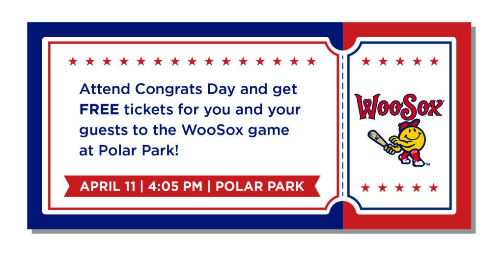 A ticket-shaped graphic invites attendees to Congrats Day for free tickets to a WooSox game at Polar Park on April 11 at 4:05 PM.